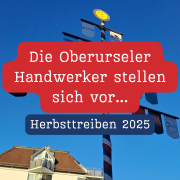Herbsttreiben 2025: Die Oberurseler Handwerker stellen sich vor…