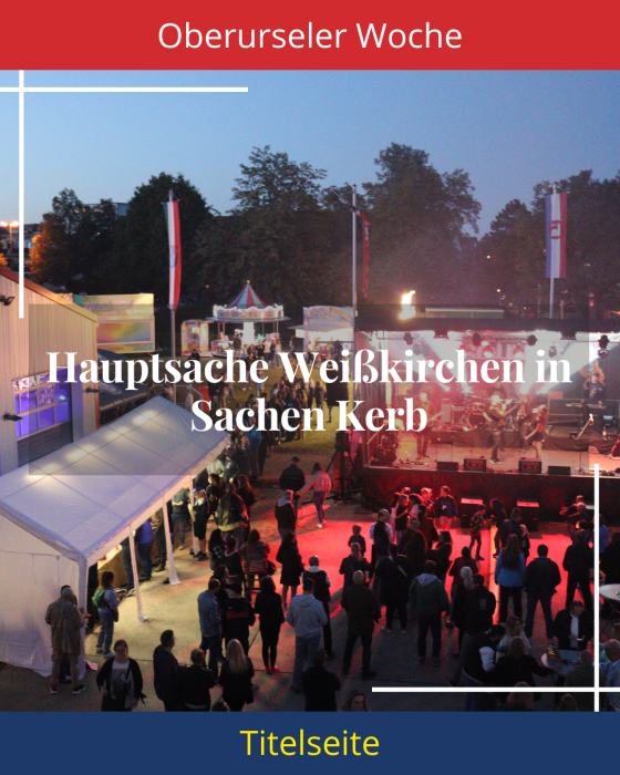 Hauptsache Weißkirchen in Sachen Kerb