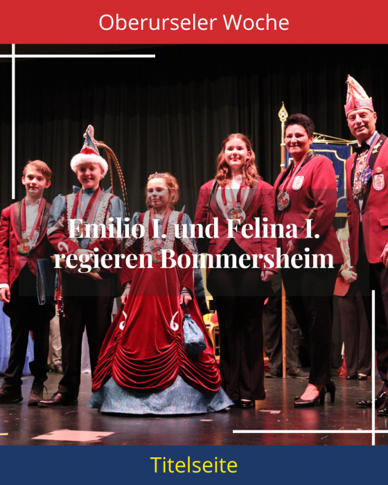 Emilio I. und Felina I. regieren Bommersheim
