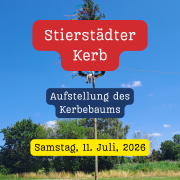 Stierstädter Kerb: Aufstellung des Kerbebaums am Samstag, 11. Juli, 2026